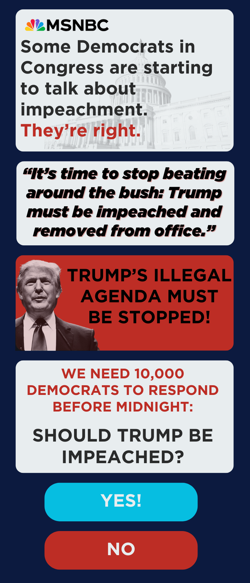 MSNBC: Some Democrats in Congress are talking about impeachment. They're right. Tell us: Should Donald Trump be impeached? Yes or No. 